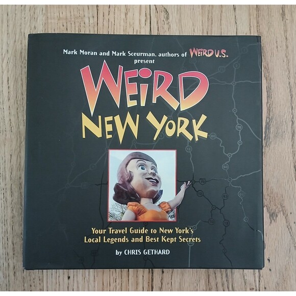 Weird New York: Your Guide to New York's Local Legends and Best Kept  - GOOD - Picture 1 of 9